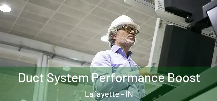  Duct System Performance Boost Lafayette - IN